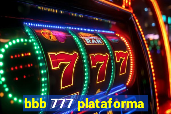 bbb 777 plataforma